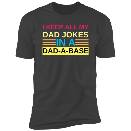 I Keep My Dad Jokes in A Dad-A-Base T-Shirt
