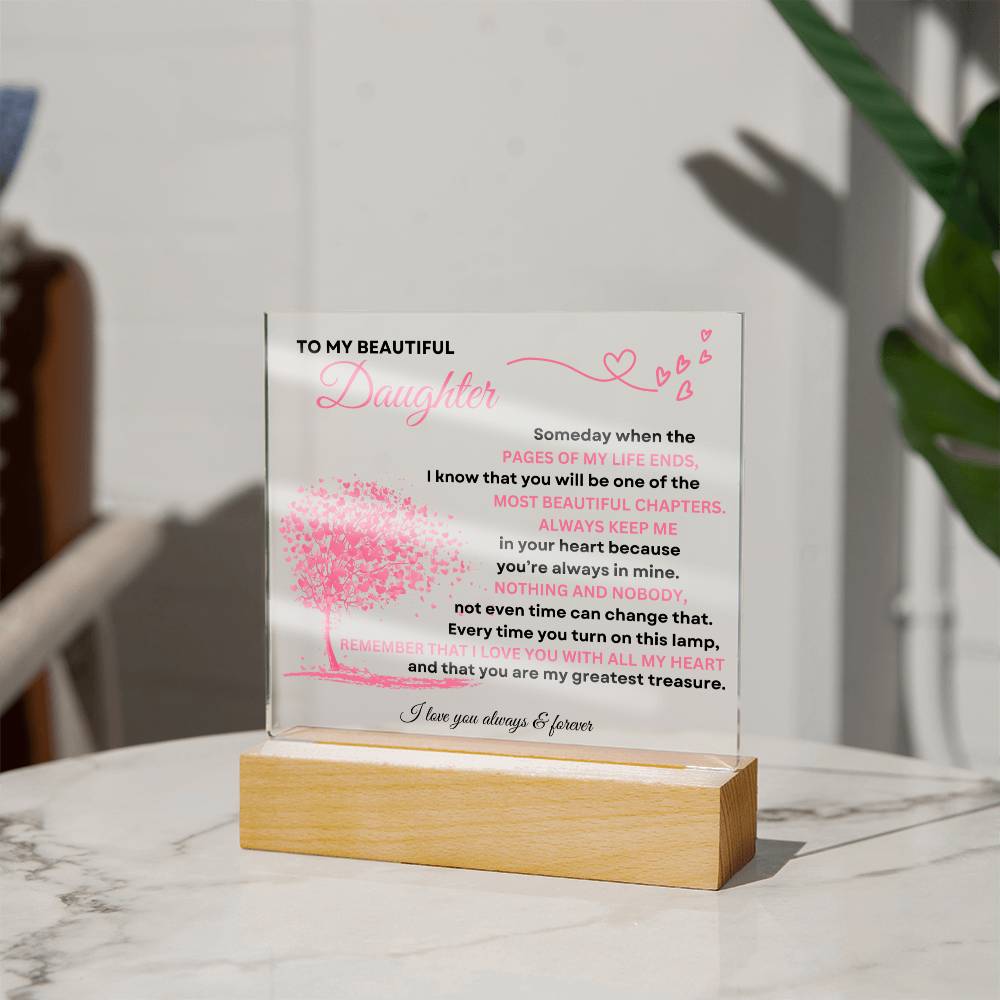 To My Beautiful Daughter / Acrylic Plaque