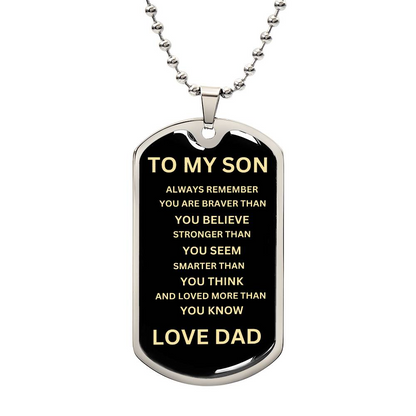 TO MY SON/ ALWAYS REMEMBER DOG TAG